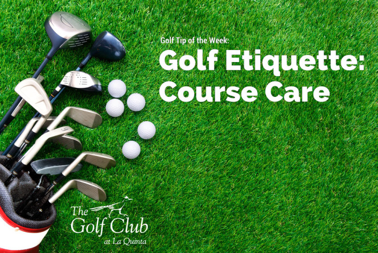 Golf Etiquette: Course Care